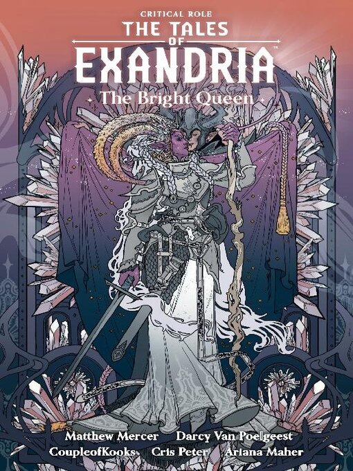 Title details for Critical Role The Tales Of Exandria Volume 1-The Bright Queen by Darcy Van Poelgeest - Available